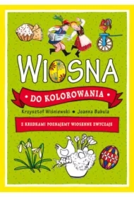 Wiosna do kolorowania - z kredkami poznajemy wiosenne zwyczaje