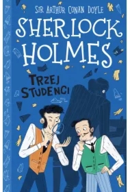Trzej studenci. Klasyka dla dzieci. Sherlock Holmes. Tom 10