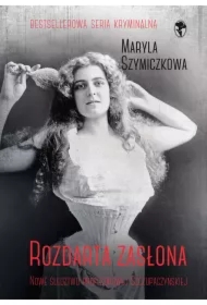 Rozdarta zasłona. Śledztwa profesorowej Szczupaczyńskiej. Tom 2