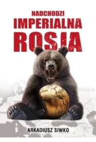 Nadchodzi imperialna Rosja