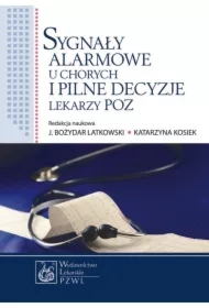 Sygnały alarmowe u chorych i pilne decyzje lekarzy POZ