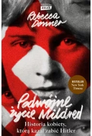 Podwójne życie Mildred. Historia kobiety, którą kazał zabić Hitler