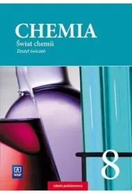Świat chemii. Zeszyt ćwiczeń. Klasa 8. Szkoła podstawowa
