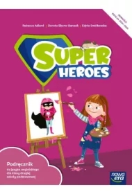 Super Heroes 2. Podręcznik do języka angielskiego do klasy drugiej szkoły podstawowej