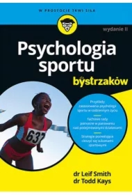 Psychologia sportu dla bystrzaków. Wydanie II