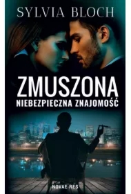 Zmuszona. Niebezpieczna znajomość