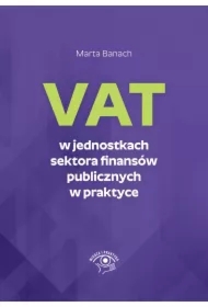 VAT w jednostkach sektora finansów publicznych w praktyce