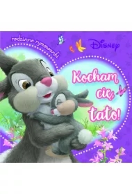 Kocham cię, tato! Rodzinne rymowanki. Disney