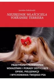 Niezbędnik właściciela Yorkshire Terriera