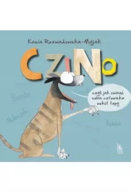 Czino, czyli jak owinąć sobie człowieka wokół łapy