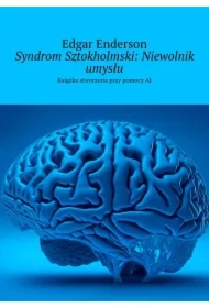 Syndrom Sztokholmski: Niewolnik umysłu
