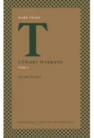 Utwory wybrane. Tom 3. Epos rzeki Missisipi 1