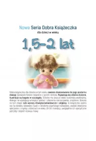 Nowa Seria Dobra Książeczka dla dzieci w wieku 1,5-2 lat