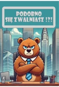 Kartka okolicznościowa Podobno się zwalniasz !?!