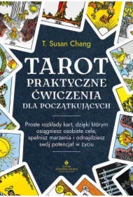 Tarot. Praktyczne ćwiczenia dla początkujących