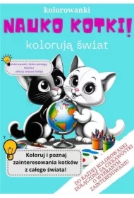 Nauko kotki! - kolorowanki, które pomogą dziecku..