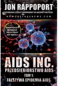 AIDS INC. &ndash; Przedsiębiorstwo AIDS. Największy skandal medyczny XX-go wieku