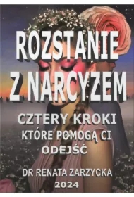 Rozstanie z Narcyzem. Cztery kroki, które pomogą Ci odejść