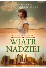 Wiatr nadziei. Wydeptane ścieżki tom 2