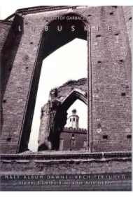 Lubuskie. Mały album dawnej archiektury t.2