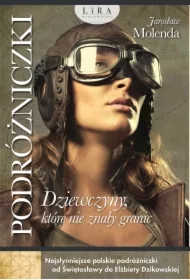 Podróżniczki. Dziewczyny, które nie znały granic