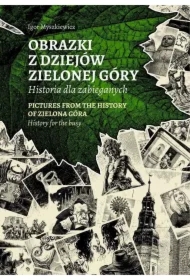Obrazki z dziejów Zielonej Góry