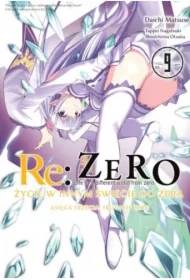 Re: Zero. Życie w innym świecie od zera. Księga 3. Truth of Zero. Tom 9