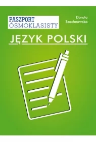 Język polski. Paszport ósmoklasisty