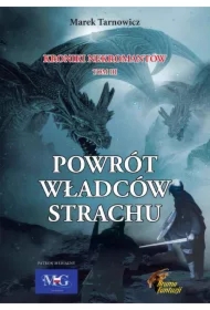 Powrót Władców Strachu. Kroniki nekromantów. Tom 3