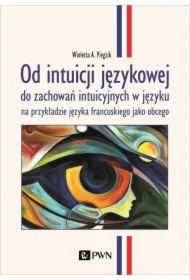 Od intuicji językowej do zachowań intuicyjnych...