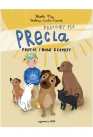 Przygody Psa Precla. Precel i nowi koledzy