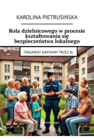 Rola dzielnicowego w procesie kształtowania się bezpieczeństwa lokalnego