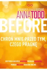 Before. Chroń mnie przed tym, czego pragnę