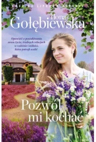 Pozwól mi kochać. Dwór na Lipowym Wzgórzu. Tom 2