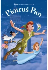 Klasyczne baśnie Disneya. Piotruś Pan