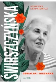 Świrszczyńska. Genialna i nieznana