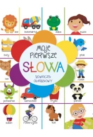 Moje pierwsze słowa. Słowniczek obrazkowy