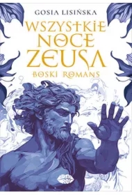 Wszystkie noce Zeusa. Boski romans