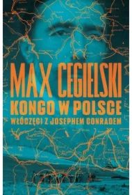 Kongo w Polsce. Włóczęgi z Josephem Conradem