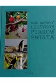 Ilustrowany leksykon Ptaków Świata