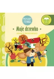 Przygody Fenka. Dbam o środowisko. Moje drzewko