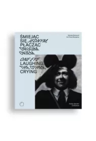 Śmiejąc się jednym, płacząc drugim okiem