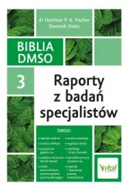 Biblia DMSO T.3 Raporty z badań specjalistów