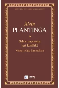 Gdzie naprawdę jest konflikt. Nauka, religia i naturalizm