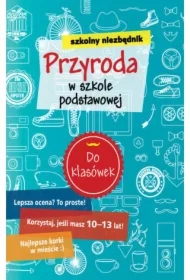 Szkolny niezbędnik. Przyroda w szkole podstawowej