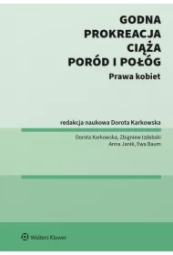 Godna prokreacja, ciąża, poród i połóg. Prawa kobiet