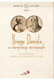 Księga Daniela w interpretacji starożytnych T.8