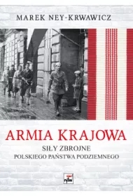 Armia Krajowa Siły zbrojne Polskiego Państwa Podziemnego