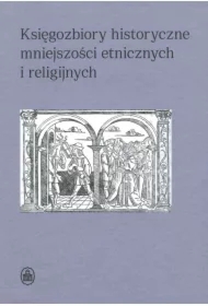 Księgozbiory historyczne mniejszości etnicznych...