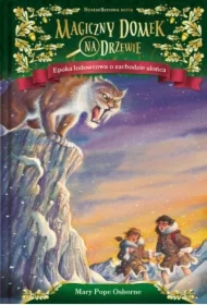Epoka lodowcowa o zachodzie słońca. Magiczny domek na drzewie. Tom 7